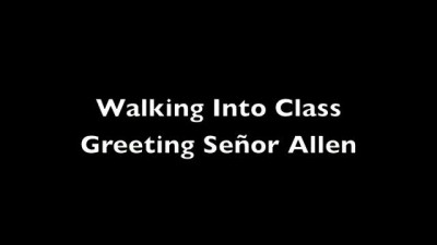 Walking Into Class Greeting Señor Allen - Medium