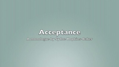 Acceptance Monologue