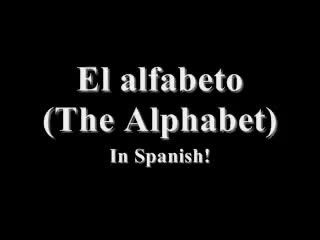 The Spanish Alphabet! Military Style